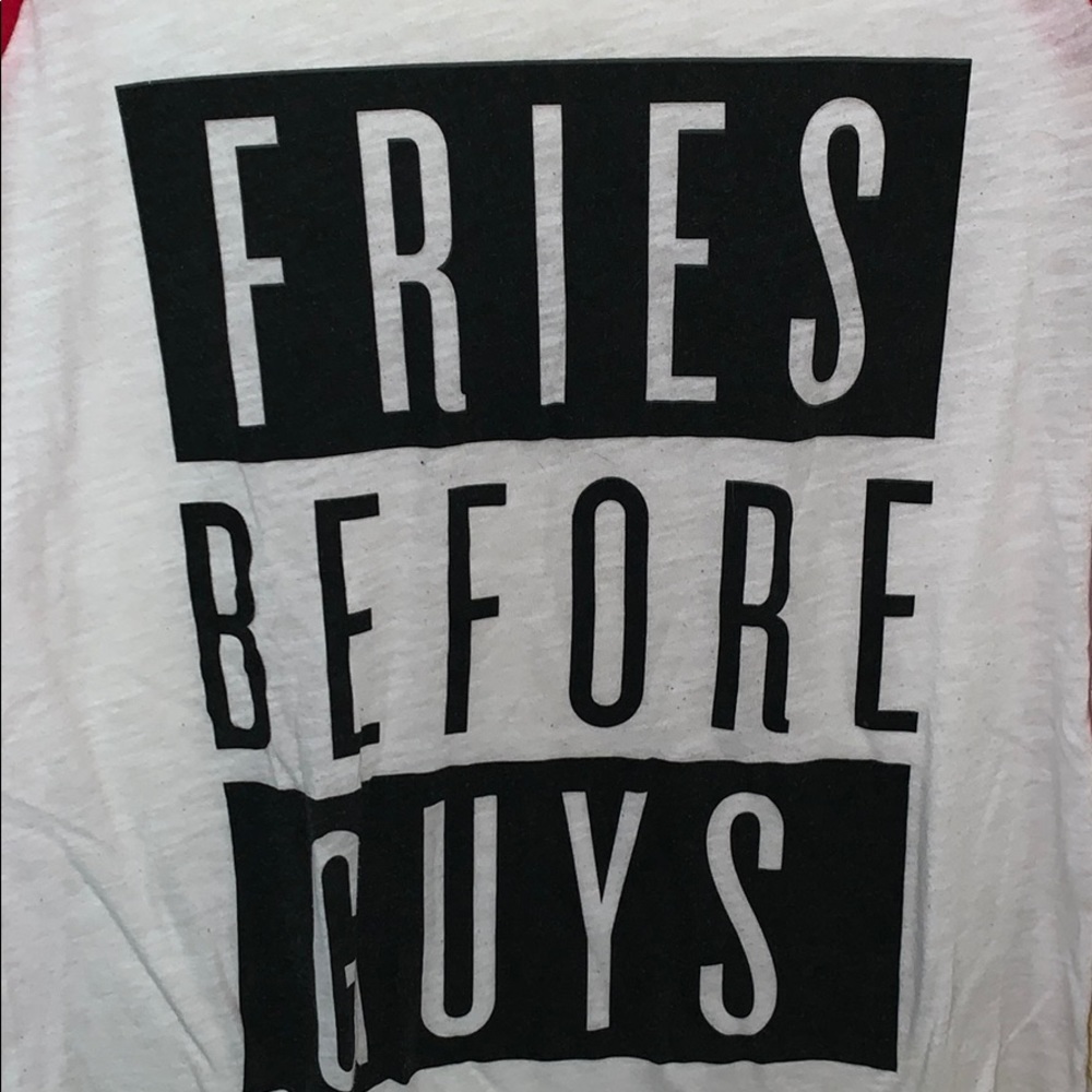 Pink Fries Before Guys Shirt